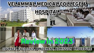 VELAMMAL MEDICAL COLLEGE amp HOSPITAL  REVIEW  CAMPUS  ADMISSION CONTACT 9566951926 [upl. by Leduar]