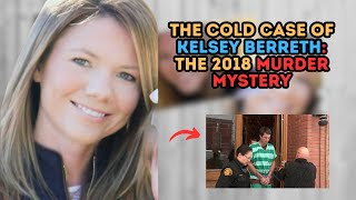 Why Kelsey Berreths Cold Case Still Haunts Us Today [upl. by Yelknirb]