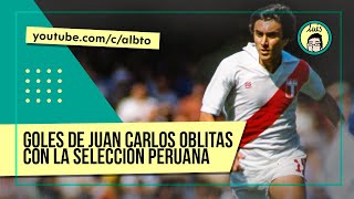 Todos los GOLES de JUAN CARLOS OBLITAS con PERÚ  albto [upl. by Annyahs]