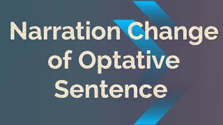 Narration Change of Optative SentenceDirect Speech to Indirect SpeechChandan Exclusivegrammar [upl. by Anaed]