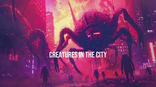 Creatures in The City  Darksynth  Cyberpunk Synthwave [upl. by Atived]