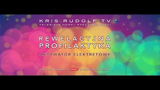 32423 REWELACYJNA PROFILAKTYKA  AKTYWATOR ELEKTRETOWY  Kris Rudolf © 2023 VTV [upl. by Ainessey]