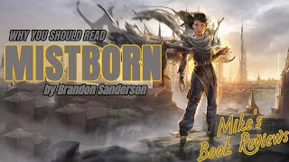 Why You Should Read Mistborn By Brandon Sanderson SpoilerFree [upl. by Rexanne]