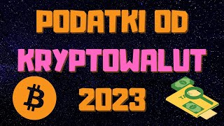 Jak Rozliczyć PODATKI Od Kryptowalut 2023  KRYPTO PODATKI [upl. by Purpura]