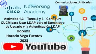 Actividad 13  Tarea 2 Configure CUCM para Usar LDAP y Tarea 3 con la Autenticación LDAP [upl. by Dibri]