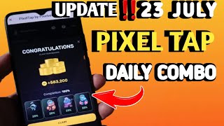 PIXEL TAP DAILY COMBO 23 JULY [upl. by Oleg]