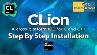 CLion IDE Installation  Step by Step Guide 2023  Coders Arcade [upl. by Weinstein]