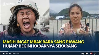 Masih Ingat Mbak Rara Sang Pawang Hujan Begini Kabarnya Sekarang [upl. by Gentilis260]