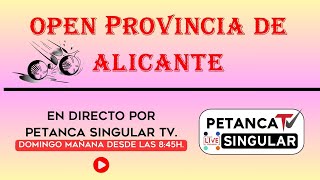 OPEN PROVINCIA DE ALICANTE 2024 Domingo 28 finales [upl. by Aetnahs]