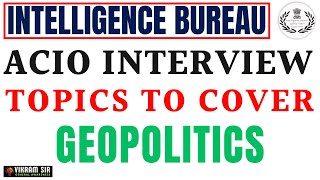 IB ACIO 2023 Interview II TOPICS TO COVER II By Vikram Sir [upl. by Ellehcen]