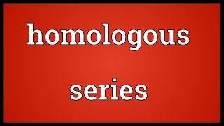 Homologous series Meaning [upl. by Ardnuahc]