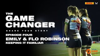 Keeping it Familiar 👭🏼 The Game Changer Episode Four  Emily amp Flo Robinson [upl. by Ejroj]