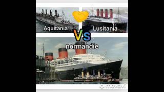 Aquitania and Lusitania 🆚 normandie ship vs history ww1 ww2 [upl. by Nnyleve]