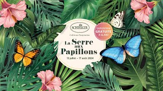 La Serre aux Papillons est de retour chez Schilliger [upl. by Nabala]