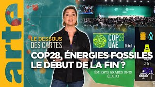 COP28  énergies fossiles le début de la fin   Le dessous des cartes  Lessentiel  ARTE [upl. by Adien]