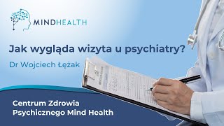 Jak wygląda wizyta u psychiatry W czym pomaga lekarz  Mind Health [upl. by Torrin105]