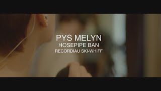 Pys Melyn  Hosepipe Ban  Curadur [upl. by Perle]