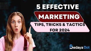 5 Effective Marketing Tips Tricks amp Tactics for 2024 [upl. by Matheny]