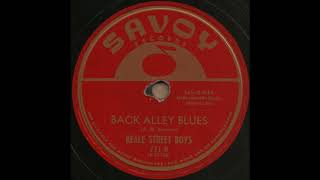 BACK ALLEY BLUES  BEALE STREET BOYS SAVOY 731B [upl. by Jorin]