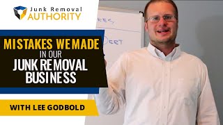 The Worst Mistakes Weve Made With Starting Our Junk Removal Business [upl. by Eneloj]