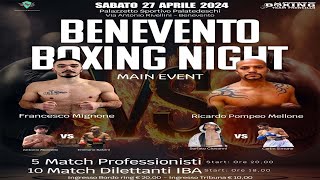 🔥BENEVENTO BOXING NIGHT Mignone Vs Mellone 🔥 [upl. by Sancha]