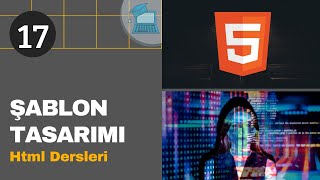 17Ders Şablon Tasarımı  HTML Kursu HTML Dersleri [upl. by Geof435]