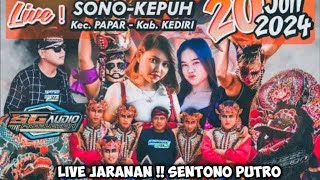 Live Jaranan SENTONO PUTRO Feat SG AUDIO Live Sono Kepuh Papar Kediri [upl. by Beaumont]