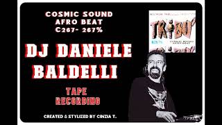 DJ DANIELE BALDELLICOSMIC SOUND  AFRO BEAT C267 267 TAPE RECORDING VIDEO BY CINZIA T [upl. by Maye614]