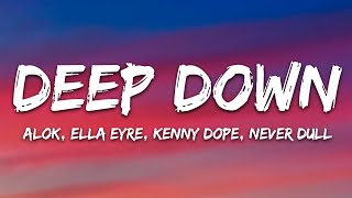 Alok  Deep Down Lyrics feat Ella Eyre [upl. by Doy]