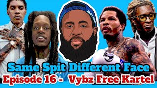 Same Spit Different Face Episode 16 VYBZ KARTEL Free YOUNG THUG Mistrial Julio Foolio Update [upl. by Tildi]