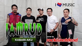 Kabari Aku  JAMRUD cover by ROCKISNOTDEAD lirik video [upl. by Ardra]