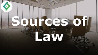 Sources of Law  Business Law [upl. by Resee]