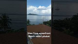 View from oceanfront beach resort phuket [upl. by Weaver]