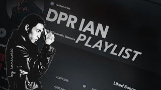 DPR IAN PLAYLIST  For Dreamers If u feeling bad you can hear it [upl. by Joanna]