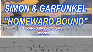 HOMEWARD BOUND  SIMON amp GARFUNKEL  FRANKS BASS COVERS shorts [upl. by Adikram556]