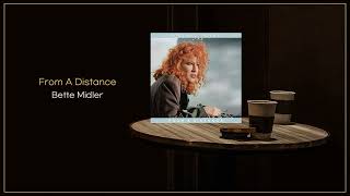 Bette Midler  From A Distance  2015 Remaster  FLAC File [upl. by Bernhard577]