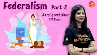 Federalism  2  CBSE Class 10 CivicsPolitical Science  Social Science Chapter 2  Best of 2018 [upl. by Ennayd]