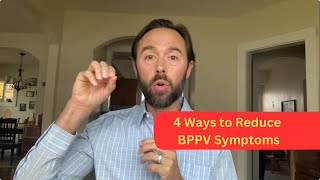 4 Ways to Reduce BPPV Symptoms after the Epley Maneuver [upl. by Trimmer455]