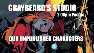 GRAYBEARDS STUDIO OUR UNPUBLISHED CHARACTERS [upl. by Ilowell]