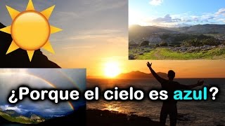 ☀️¿¿Porque El Cielo Es AZUL [upl. by Glynias]