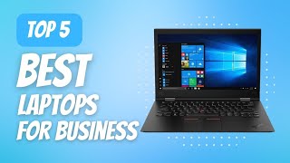 Top 5 Best Laptops for Business in 2023 [upl. by Anwad]