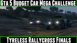 Gta 5 Budget Car Mega Challenge Tyreless Rallycross Finals [upl. by Ahsiram]