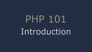 PHP 101  Introduction [upl. by Corbett]