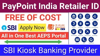 PayPoint India Retailer Id Free  PayPoint India SBI CSP Registration [upl. by Thorsten]