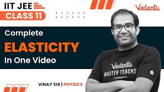 Elasticity Class 11  One Shot  JEE 2024  IIT JEE  Vinay Shur Sir  Vedantu JEE [upl. by Esiocnarf853]