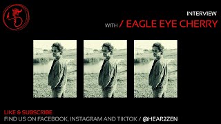 Hear 2 Zen Interview Eagle Eye Cherry [upl. by Anitsua]