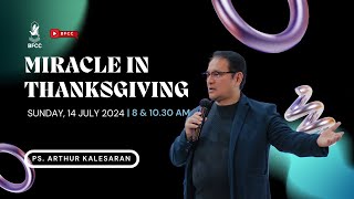 Miracle In Thanksgiving  Ps Arthur Kalesaran  14 Juli 2024  Ibadah 2 [upl. by Ingra753]