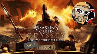 AC Odyssey Legacy of the First Blade Ep2 Pt1 [upl. by Fi668]