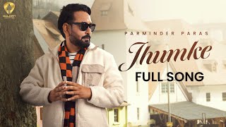 Jhumke Official Video Parminder Paras  G Guri  Guri Mangat  New Punjabi Song 2024  New Songs [upl. by Adnorrehs]