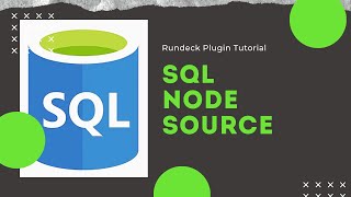 Rundeck Plugin Tutorial SQL Node Source [upl. by Nevram]